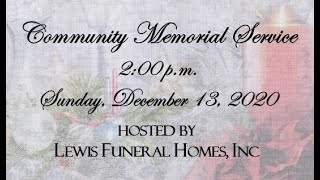Lewis Funeral Homes - Community Memorial Service - December 13, 2020 Pace Chapel.