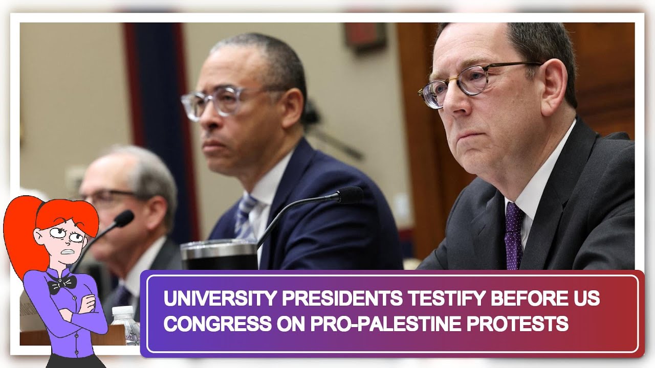 University Presidents Testify Before US Congress on Pro-Palestine Protests
