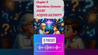 Chapter 8 Operations Elements #CCSP #CLOUDSECURITY Net Worth
