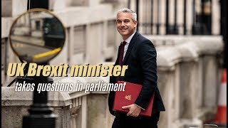 Live: Britain's Brexit minister Steve Barclay takes questions in parliament 英脱欧事务大臣议会问答