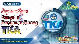 Penjelasan Tugas Penyelia dan Pengawas Ruang TKA