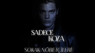Sokak Nöbetçi̇leri̇ Sadece Koza