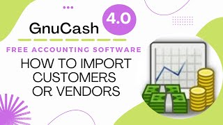How to Import Customers or Vendors into Gnucash