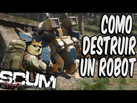 SCUM - COMO DESTRUIR UN ROBOT / GEKKO / O CENTINELA EN SOLITARIO / How to destroy Robots Mech