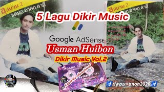 5 Lagu #Usman #อุสมาน ห้วยบอน 📼 Dikir Music Vol.2🔎#anon2020 ✍️ #EveryMemory