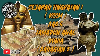 SEJARAH TINGKATAN 1 KSSM BAB 5 : TAMADUN AWAL DUNIA (BAHAGIAN 2)