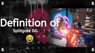 Definition Of Splitgate GG