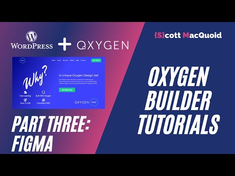 Building WP Websites using Oxygen Builder - Part 3 - Figma Update