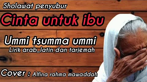 Ummi tsumma ummi (lirik arab_latin dan tarjemah) cover: alfina rahma mawadah