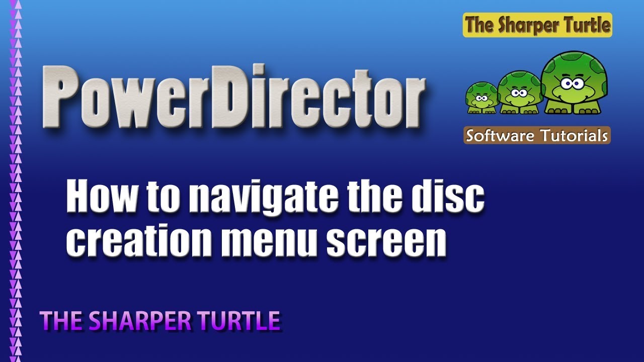 excellent synonym PowerDirector - Navigate the disc creation menu screen
