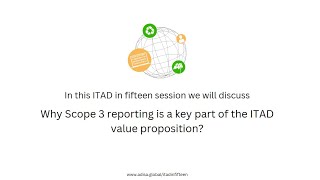 ITAD in 15 - Why Scope 3 reporting is a key part of the ITAD value proposition.