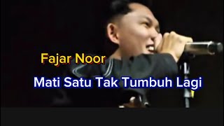 Download Lagu Fajar Noor - Mati Satu Tak Tumbuh Lagi - Live Performance MP3