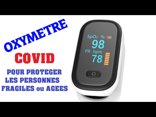 OXYMETRE / COVID - MESURE TAUX OXYGENE DANS SANG 