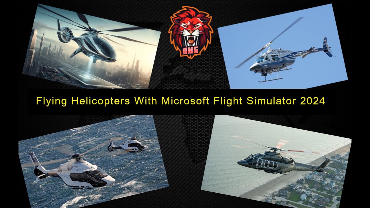 Flying Helicopters And Other Aircraft With Microsoft Flight Simulator ...