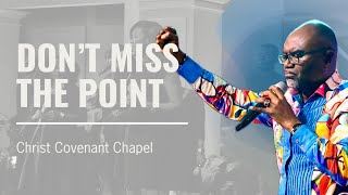 DON’T MISS THE POINT - SERMON | SUNDAY SERVICE | REV. KINGSLEY AYESU