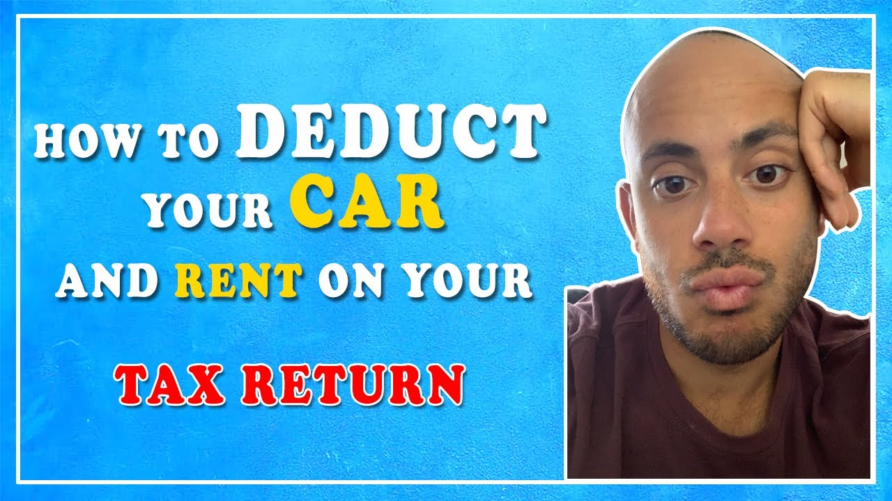 how-to-deduct-your-car-and-rent-on-your-tax-return-youtube