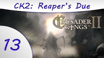 Crusader Kings 2 -Part 13- Reaper