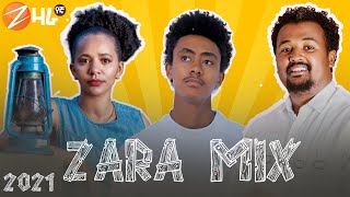ZARA YEGANA MIX New Ethiopian Music 2021