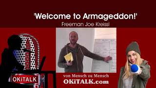 Welcome to Armageddon! Freeman Joe Kreissl bei OkiTalkRadio| 24.1.2021