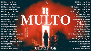 Best Cup Of Joe Playlist 2025: Multo, Tingin, Pahina, Misteryoso | Viral OPM Tagalog Love Songs