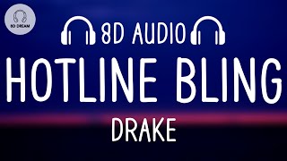 Drake - Hotline Bling (8D AUDIO)