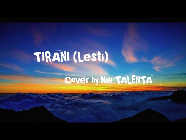 TIRANI (Lesti) Lagu + Lirik Cover by NIAT TALENTA class=