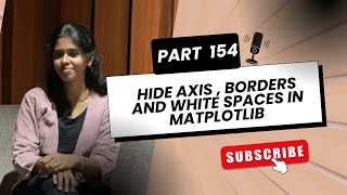 🎨 Part 154: Hide Axis, Borders, and White Spaces in Matplotlib