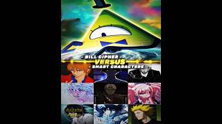 Bill Cipher (Gravity Falls) vs Smart Characters