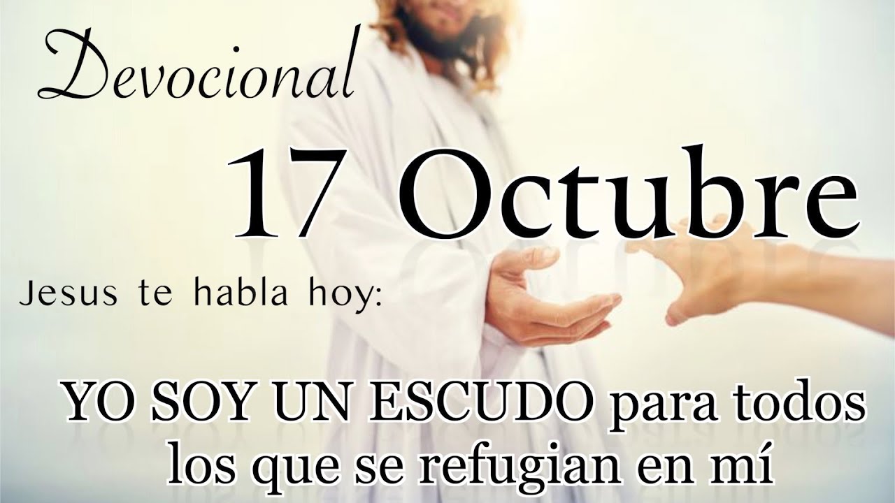 17 de Octubre Devocional del día de hoy | Devocionales cristianos ...