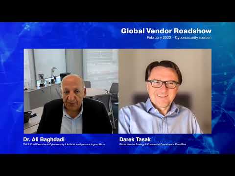 Ingram Micro's 2022 Global Vendor Roadshow: Global Cyber Security landscape in the channel