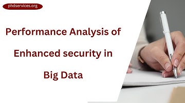 Performance Analysis of Enhanced security in Big Data