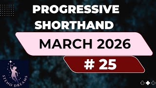 March 2026 Progressive Shorthand Ex 25 @100wpm @StenoDreams