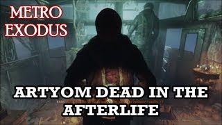 Metro Exodus - Bad Ending (Artyom In The Afterlife)