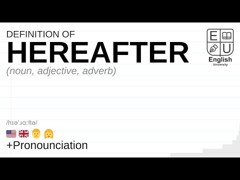 HEREAFTER meaning, definition & pronunciation | What is HEREAFTER? | How to say HEREAFTER