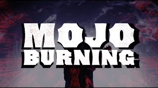 MOJO BURNING 2018  [PROMO VIDEO]