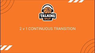 2 v 1 Continuous Transition