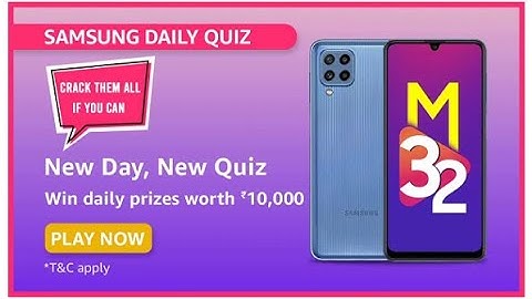 Amazon Samsung Daily Quiz Answers | Samsung Galaxy M32 - Daily QuizTime | Win ₹10,000 | 24 June 2021