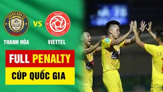 Full Penalty: Thanh Hóa - Viettel | Loạt đấu súng cân não, chức vô địch lịch sử xứng đáng