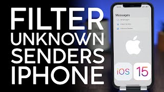 How to Filter Unknown Senders in Message App on your IPhone 2021