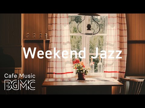 Weekend Jazz - Morning Hip Hop Jazz - Chill Smooth Jazz Beats Cafe Music for Study, Work