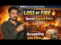 Loss by Fire Journal Entry | Accounting Special Entry | Fire Loss Adjustment Entry in Hindi