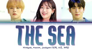 MINHYUK, NAEUN, JAEHYUN (민혁, 나은, 재현) - The sea (바다) [Color Coded Lyrics/Han/Rom/Eng/가사]