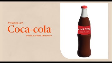 Designing a 3D Coca-Cola Bottle in Adobe Illustrator