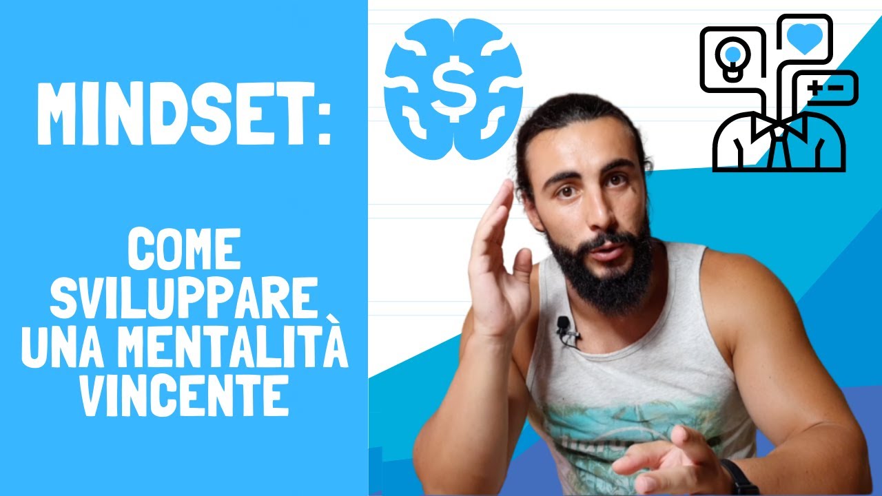 Mindset: Come Sviluppare una Mentalità Vincente - YouTube