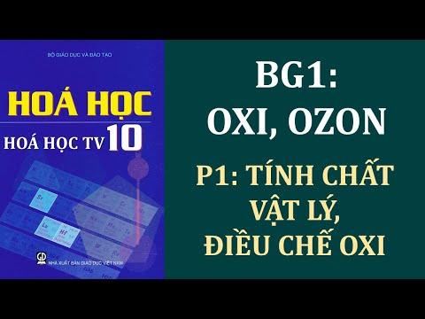 Video Hoá học 10 | BG1 Oxi, ozon | P1 Tính chất vật lý, điều... - youtube