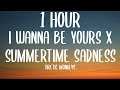 I Wanna Be Yours X Summertime Sadness (1 HOUR/Lyrics) "think I