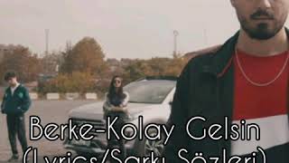 Berke - Kolay Gelsin (Lyrics/Şarkı Sözleri) Resimi