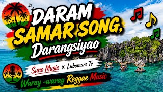 DARAM SAMAR, SONG_(Darangsiyao)_Waray2x Reggae Music_Suno Music x Lubomars Tv 