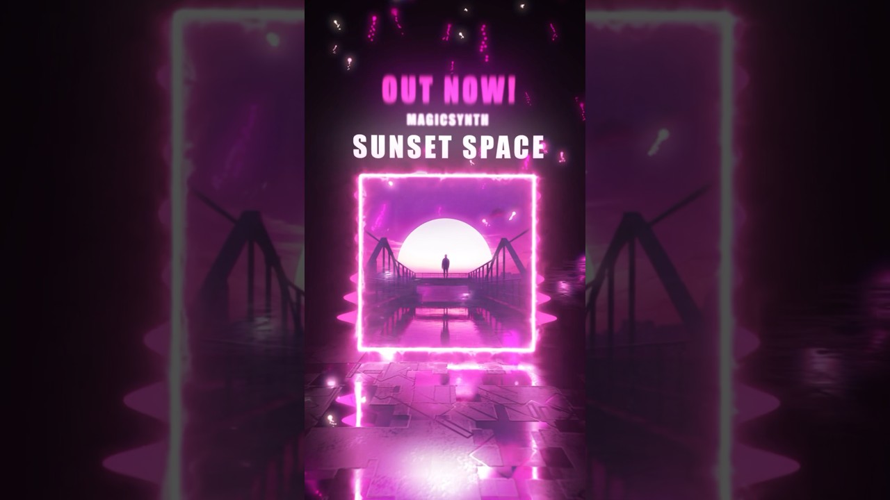 MagicSynth - Sunset Space OUT NOW ON ALL PLATFORMS! 