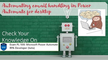 PL500 Quiz  - Module 4 -  Automating email handling in Power Automate for desktop